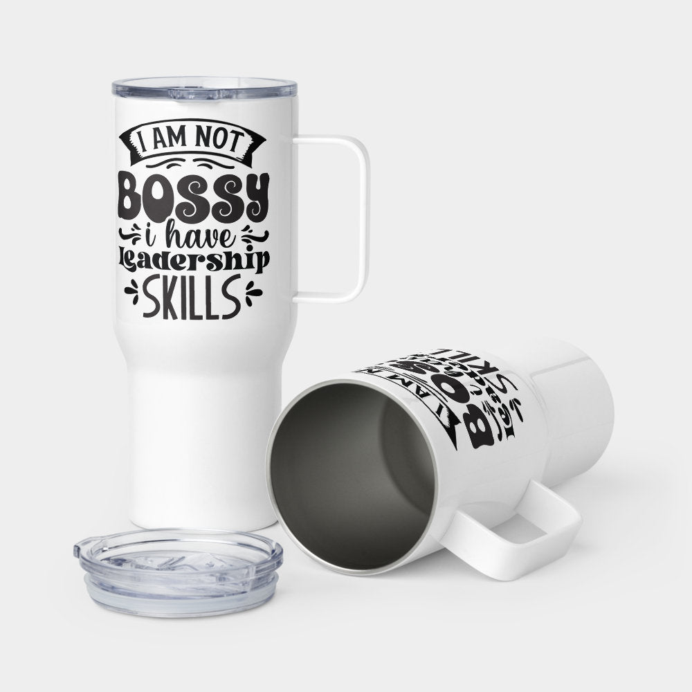 I Am Not Bossy Funny Travel 25oz Mug With a Handle  | Coffee Gift |  Funny Coworker Gift | Gift for Boss | Boss Appreciation Gift